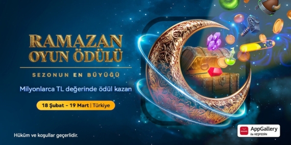 Huawei AppGallery, Türkiye’de Ramazan Ayına Özel Oyun Kampanyası Düzenliyor